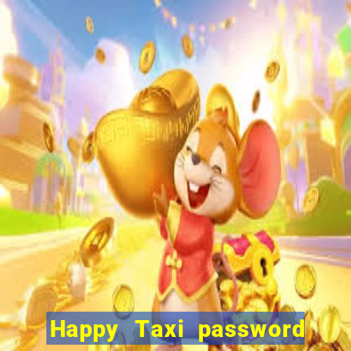 Happy Taxi password road 96 road 96 senha do cofre